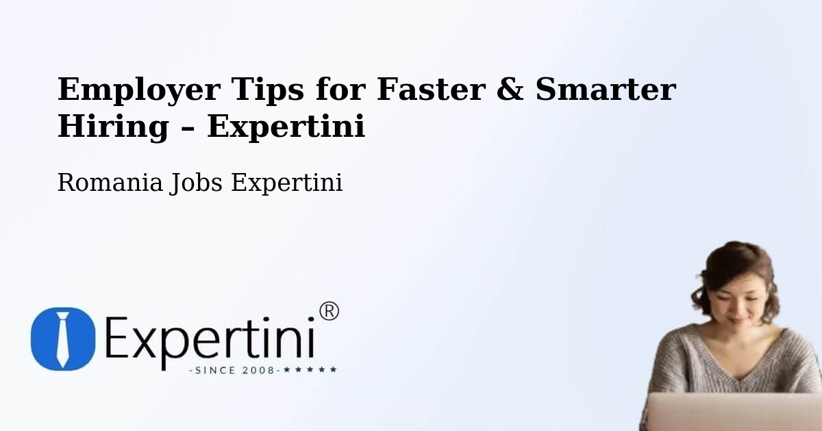 Employer Tips for Hiring & Recruitment – Săuca - Săuca, Romania Jobs Expertini