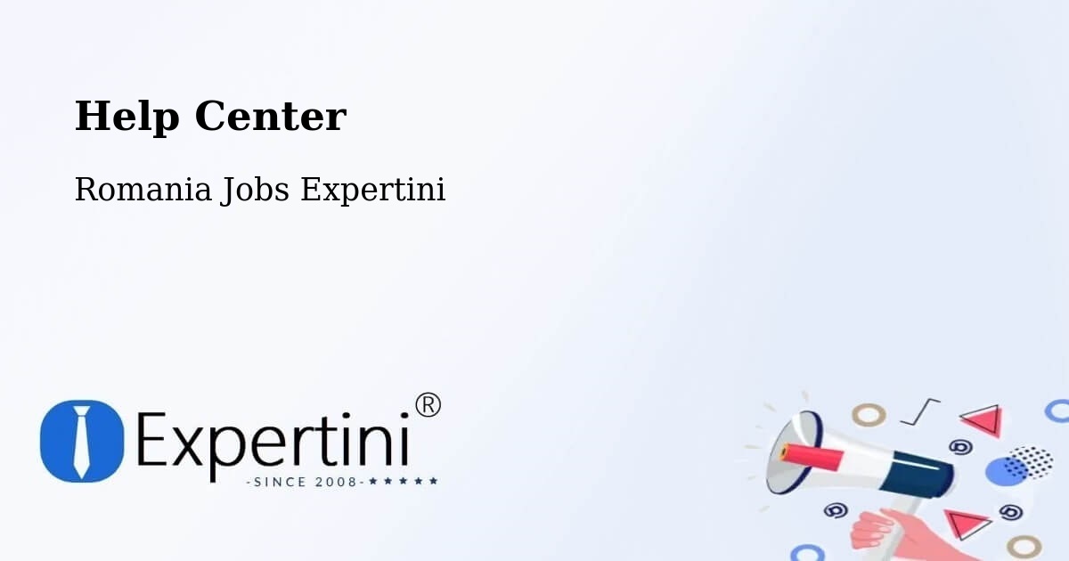 Help Center – Săuca - Romania Jobs Expertini