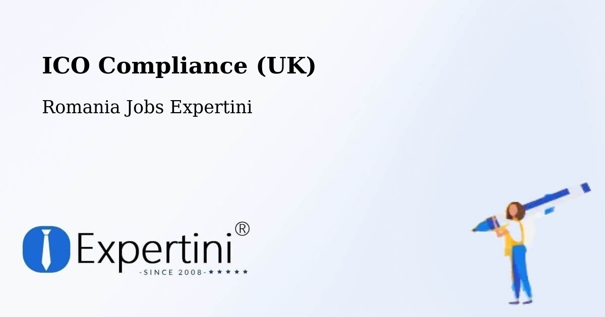 UK Data Protection & ICO Compliance – Săuca - Romania Jobs Expertini