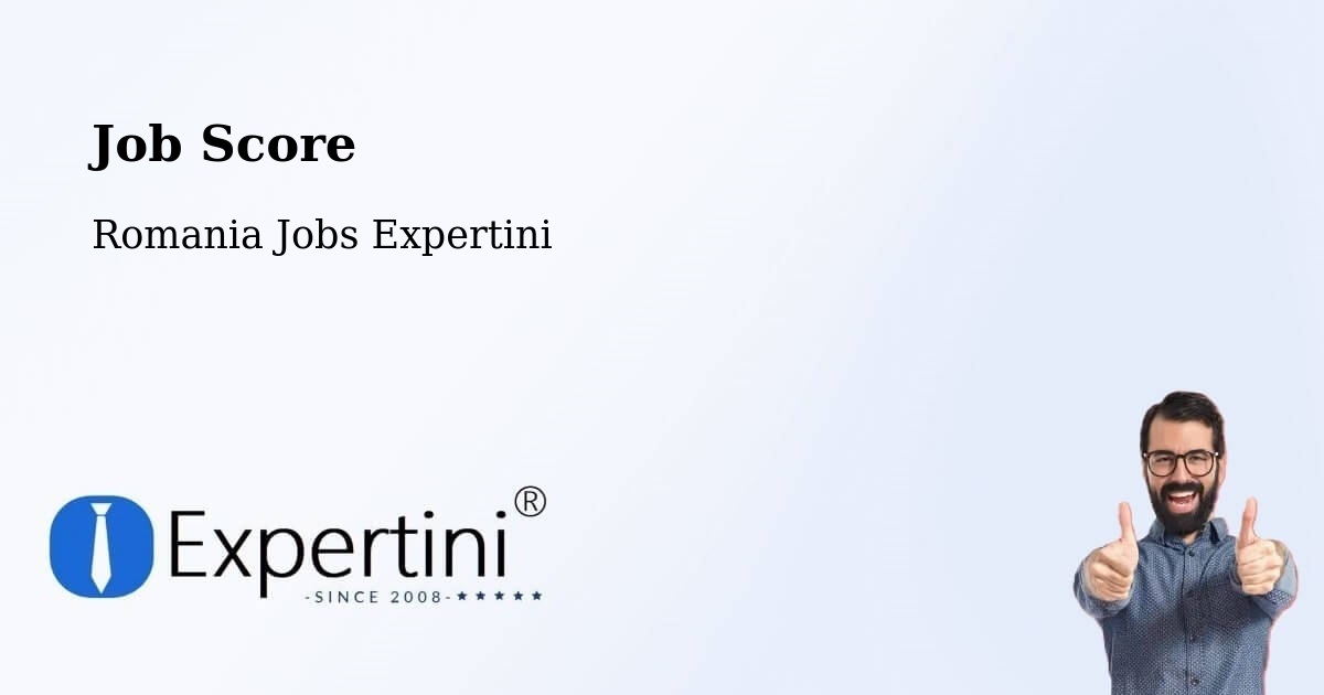 Job Score & Job Description Score Tool – Săuca - Romania Jobs Expertini